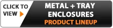 Metal+Tray Enclosures